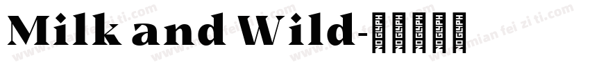 Milk and Wild字体转换